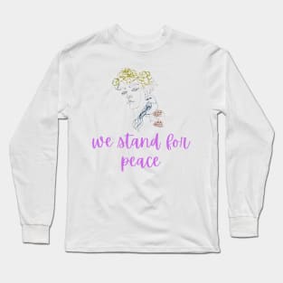 We stand for Peace Long Sleeve T-Shirt